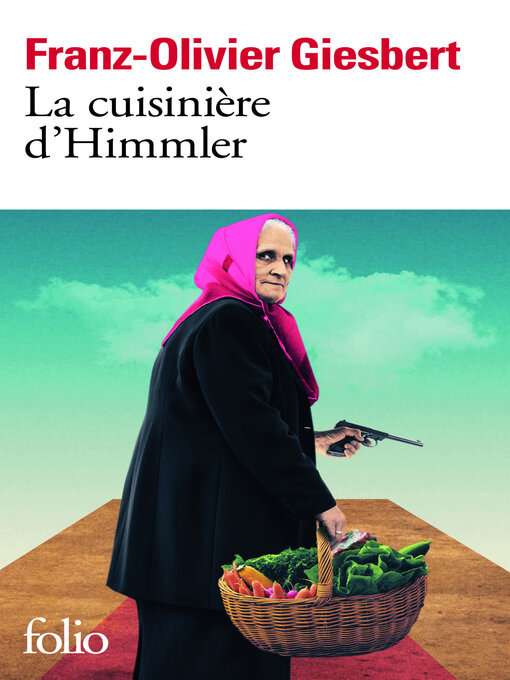 Title details for La cuisinière d'Himmler by Franz-Olivier Giesbert - Available